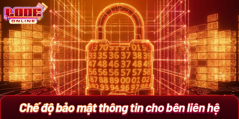 Chế độ bảo mật thông tin cho bên liên hệ