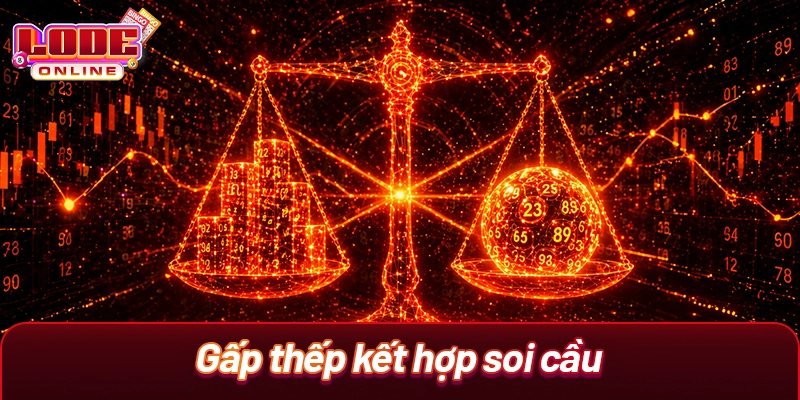 Gấp thếp kết hợp soi cầu