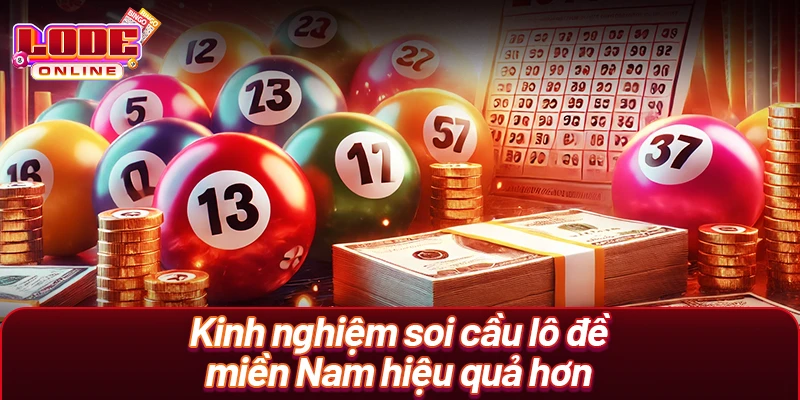 Kinh nghiệm soi cầu lô đề miền Nam hiệu quả hơn