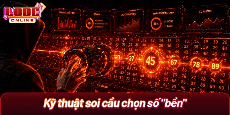 Kỹ thuật soi cầu chọn số "bền"