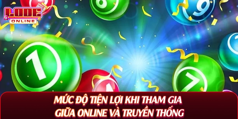Mức độ tiện lợi khi tham gia giữa online và truyền thống