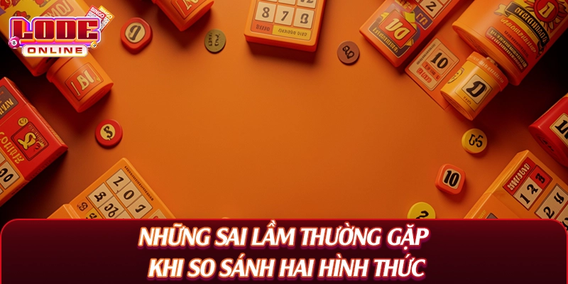 Những sai lầm thường gặp khi so sánh hai hình thức