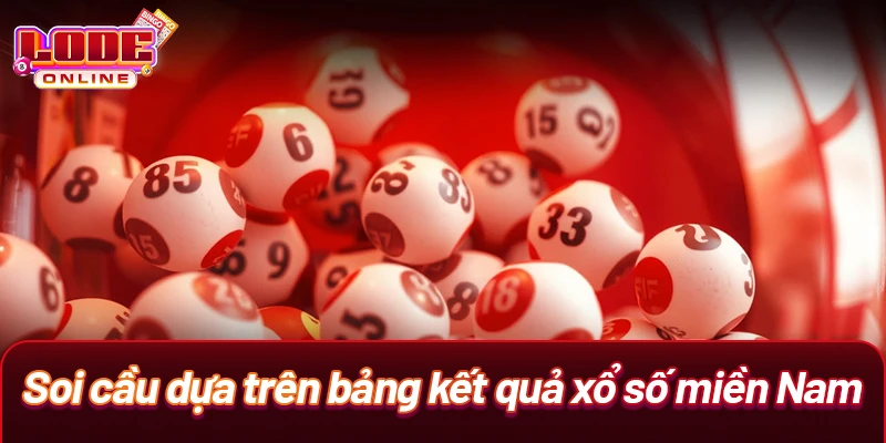 Soi cầu dựa trên bảng kết quả xổ số miền Nam