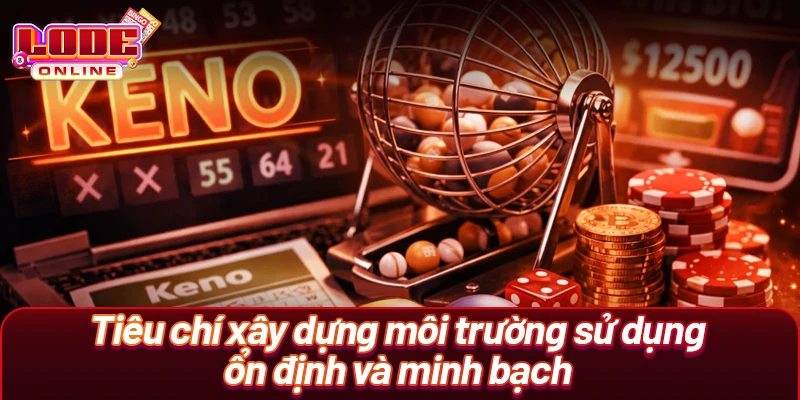 Tiêu chí xây dựng môi trường sử dụng ổn định và minh bạch