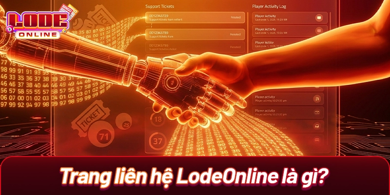 Trang liên hệ LodeOnline là gì?