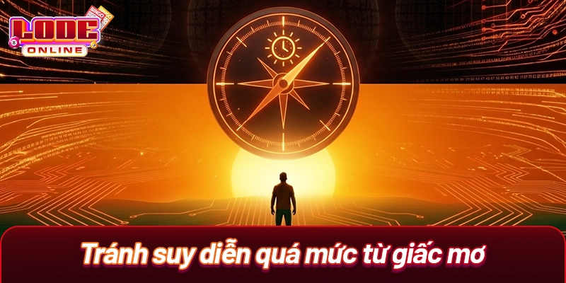 Tránh suy diễn quá mức từ giấc mơ